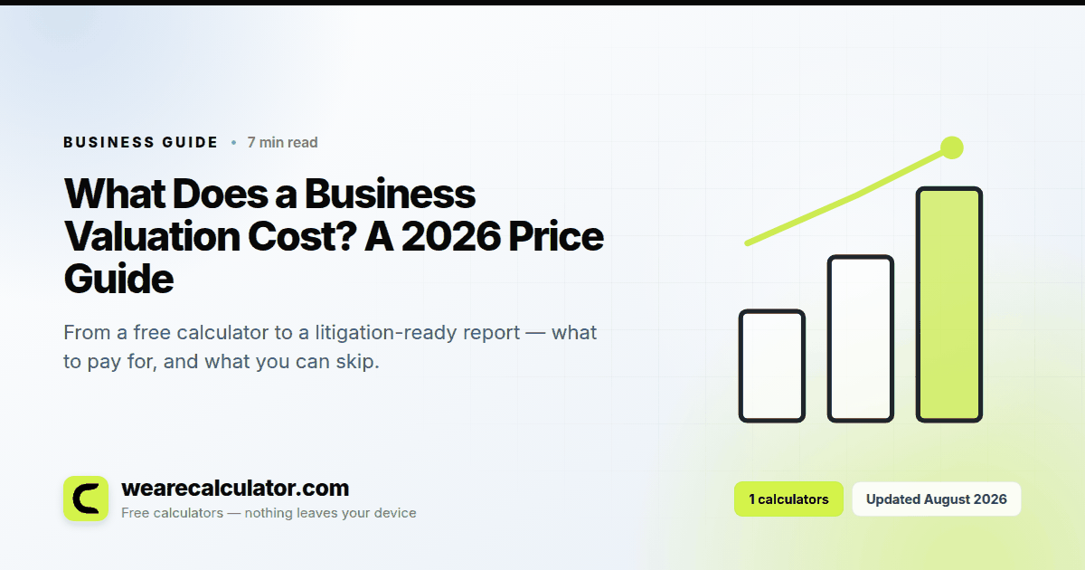 What Does a Business Valuation Cost? A 2026 Price Guide — Business guide from We Are Calculator